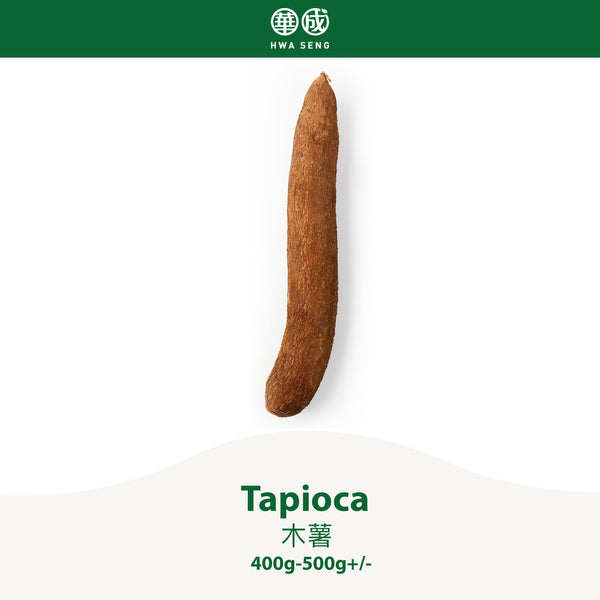 Tapioca 木薯 400g-500g+/-